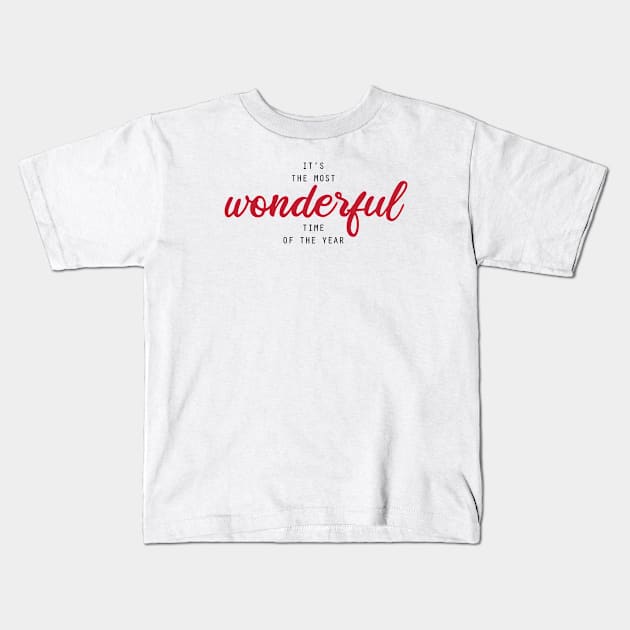 The most wonderful time Kids T-Shirt by DesignsandSmiles